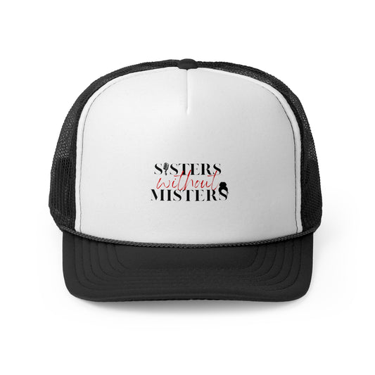 Lookin' for a Trucker Caps - Official Sisters Without Misters Apparel