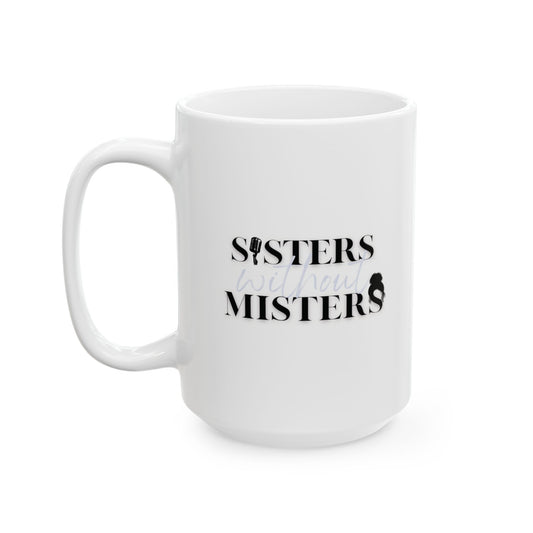 Sippin' & Single Coffee Mug - Official Sisters Without Misters Merch